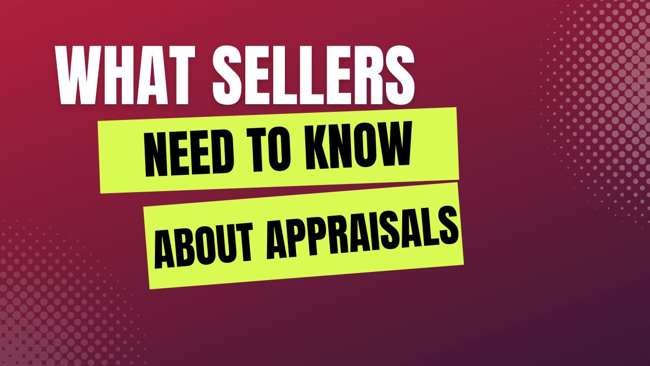 A Seller’s Guide to Appraisals 