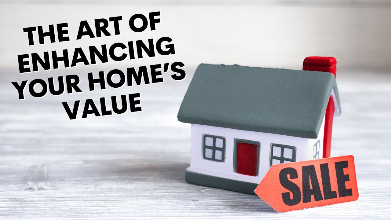 Get Top Dollar for Your Home: What to Focus On To Increase Its Value